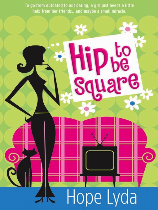 Title details for Hip to Be Square by Hope Lyda - Available